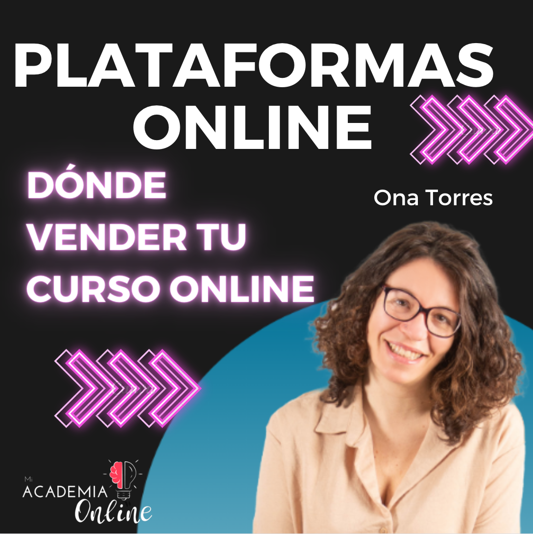 68. Cómo elegir la plataforma de tu academia online con Ona Torres [entrevista]